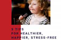 5 tips for healthier, happier, stress-free family mealtimes