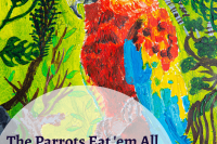 The Parrots Eat 'em All Book cover