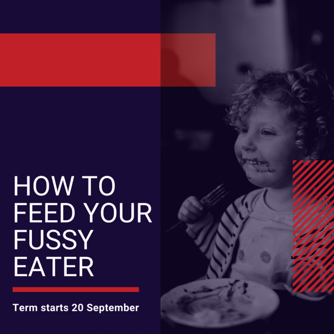 How to feed your fussy eater Sept21