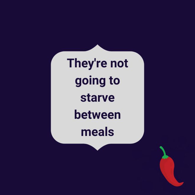 They're not going to starve