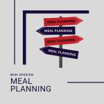 Meal planning mini session